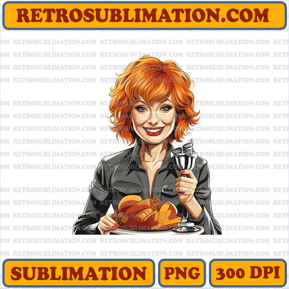 Thanksgiving Reba McEntire - Award-Winning and Proud - Sublimation PNG Download
