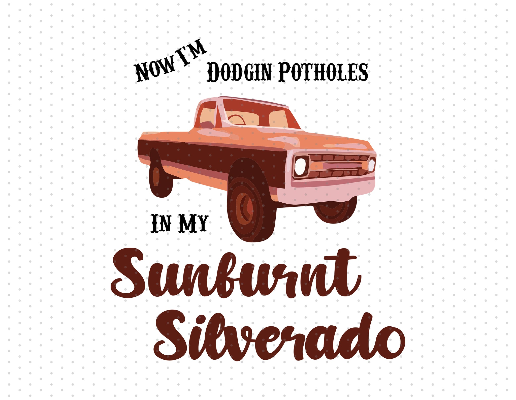 Morgan Wallen - Now I'm Dodgin Potholes Sublimation PNG