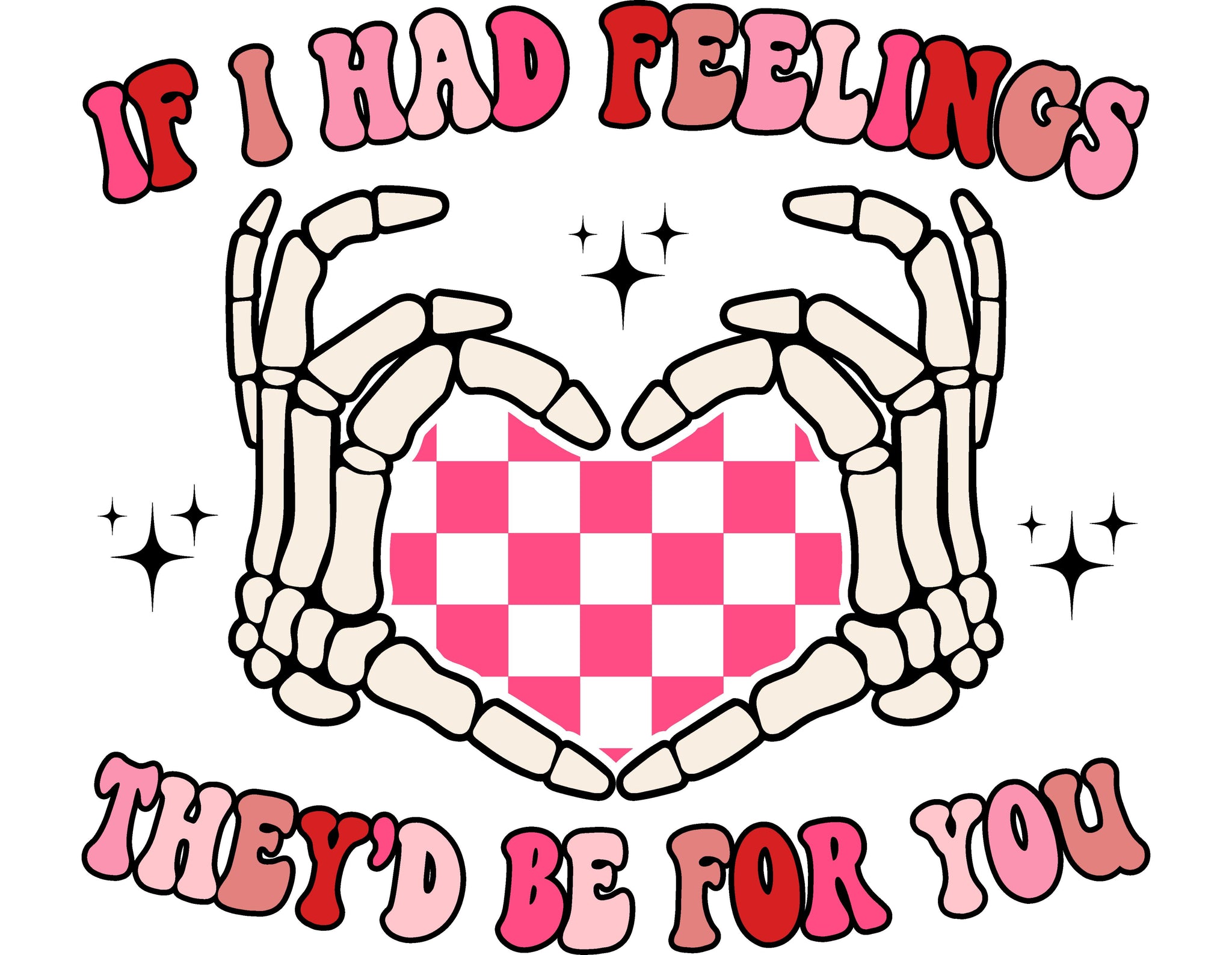 If I Had Feelings They'd Be For You SVG