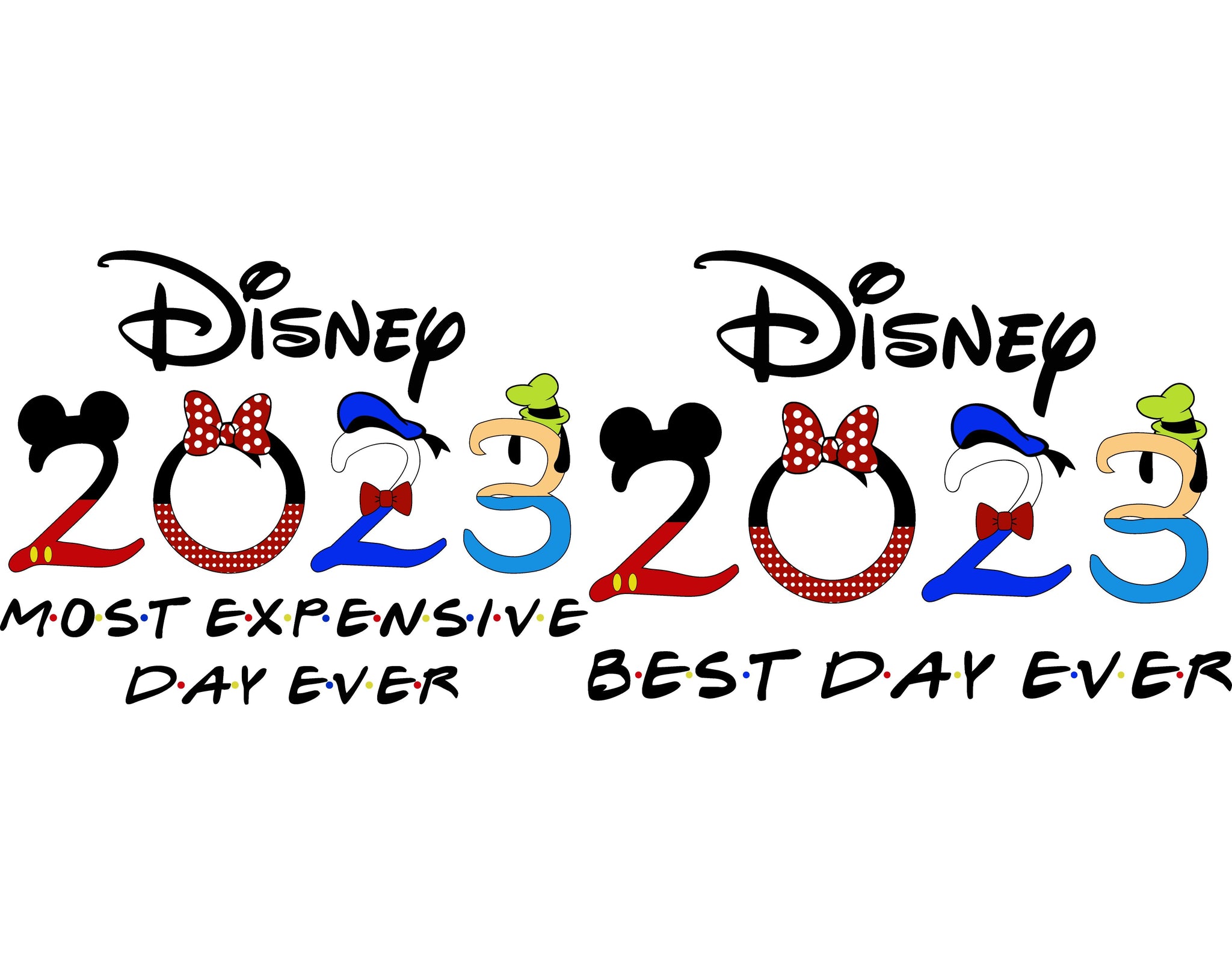 Bundle Disney Most Expensive Day Ever, Best Day Ever 2023  SVG - Instant Download