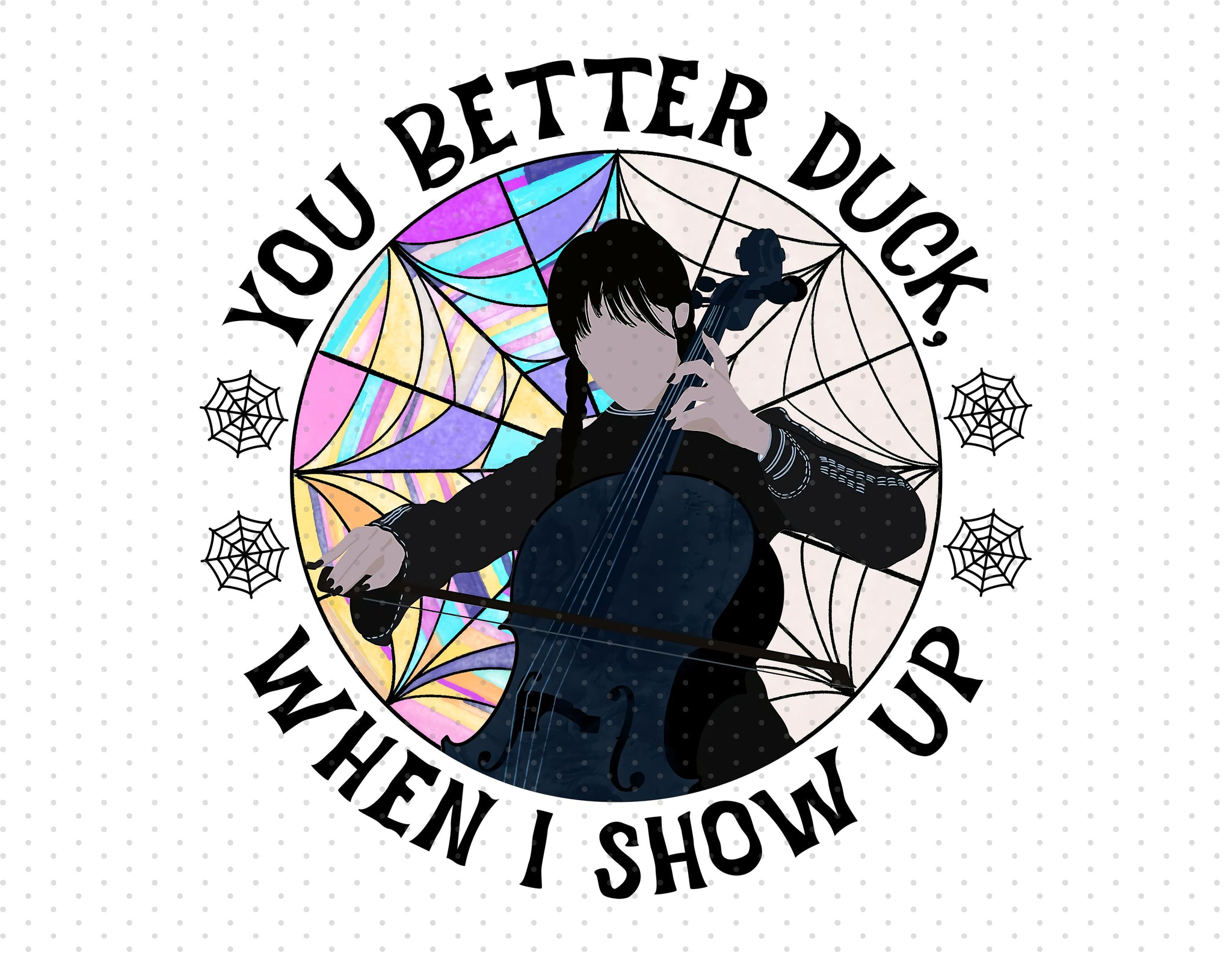 Wednesday Addams - You Better Duck, When I Show Up Sublimation PNG