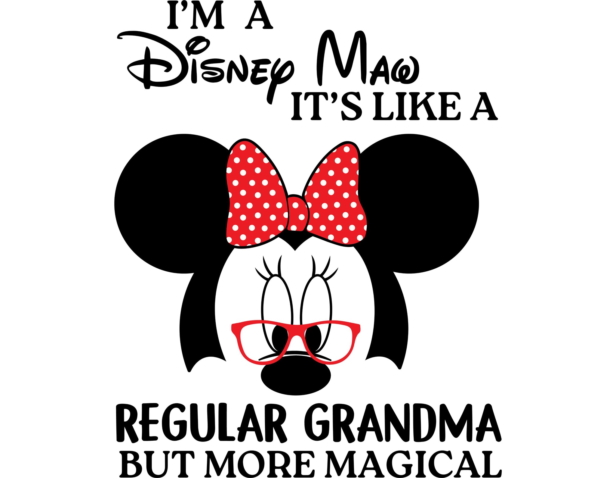 Disney Maw Like Regular Grandma  SVG - Instant Download