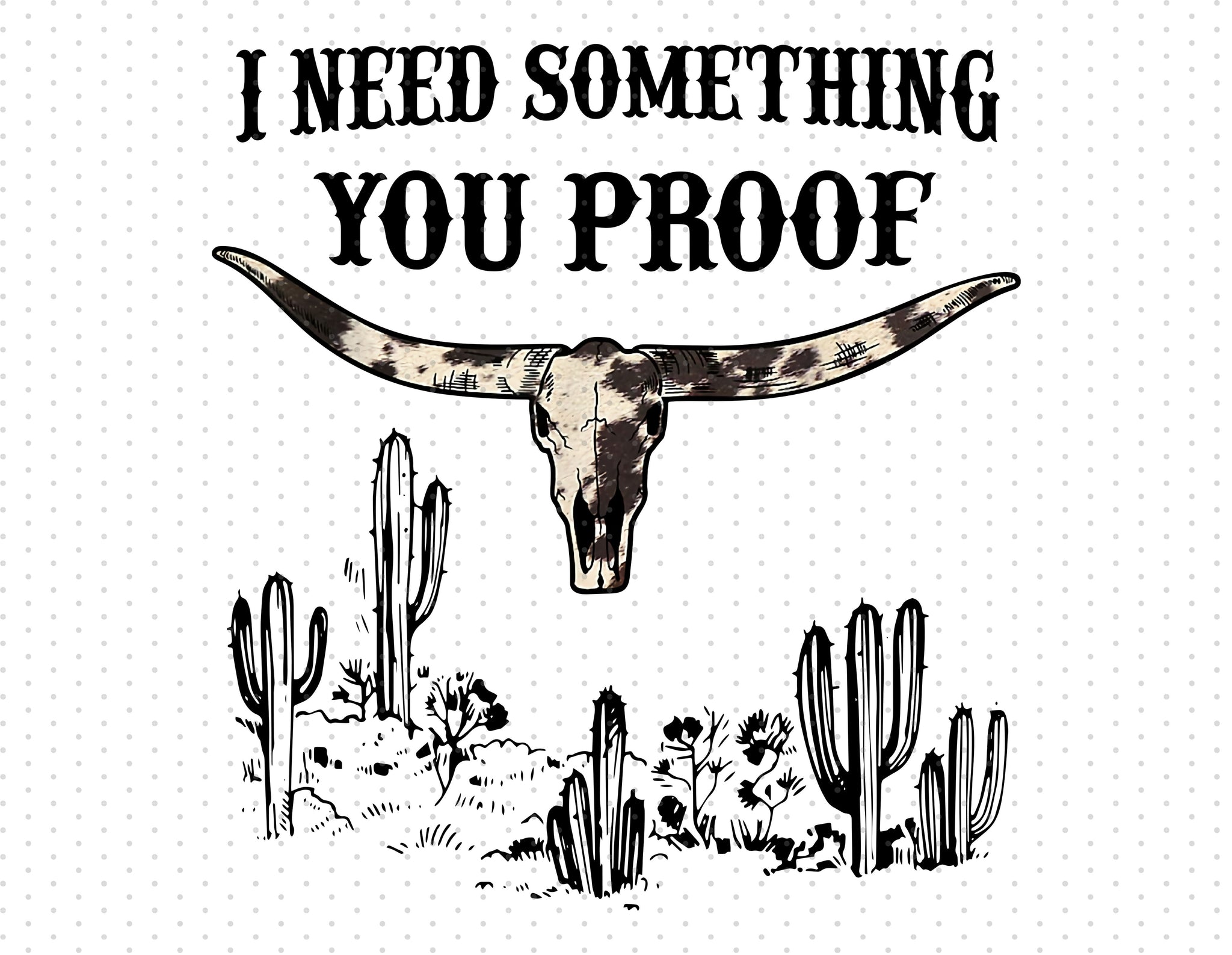 Morgan Wallen - I Need Something You Proof Sublimation PNG