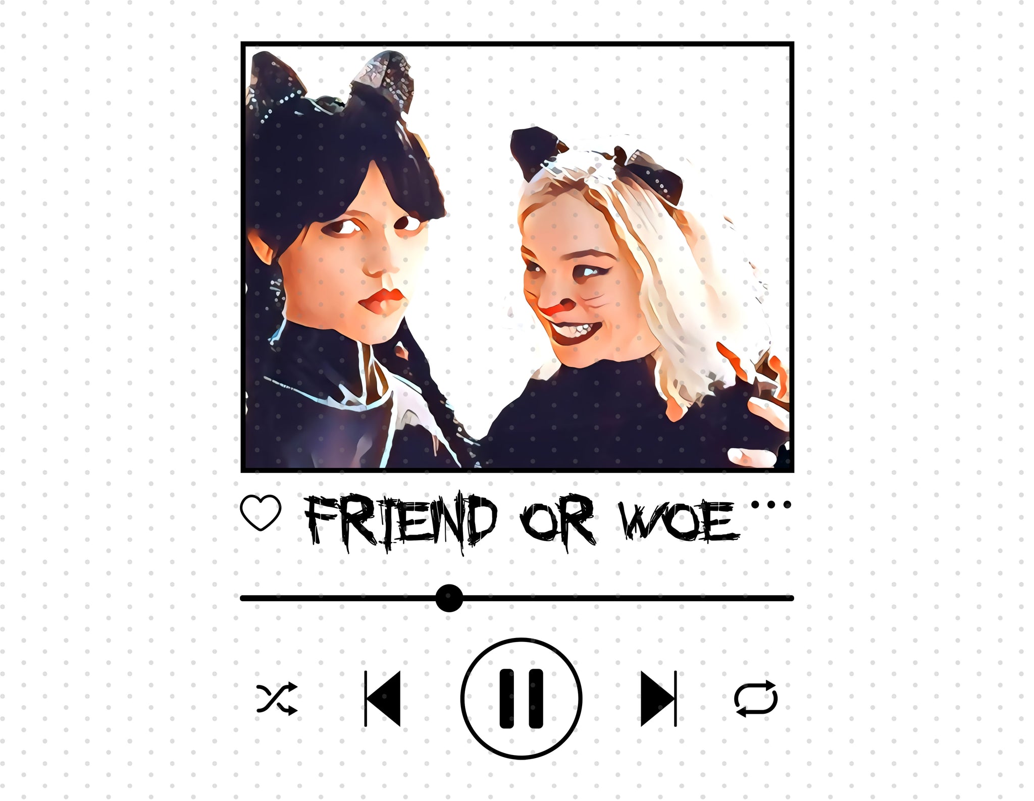 Wednesday Addams - Friend Or Woe Sublimation PNG